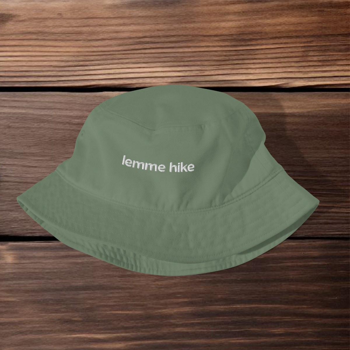 Lemme Hike Bucket Hat