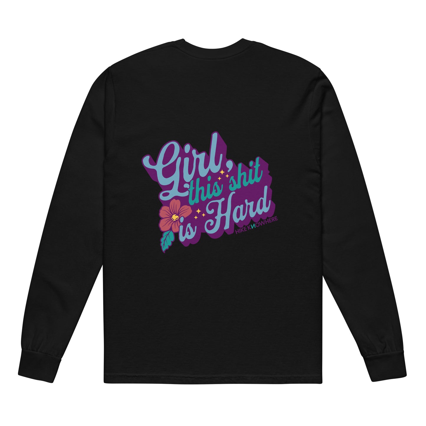 Hiking Shit Graphic Long Sleeve Tee