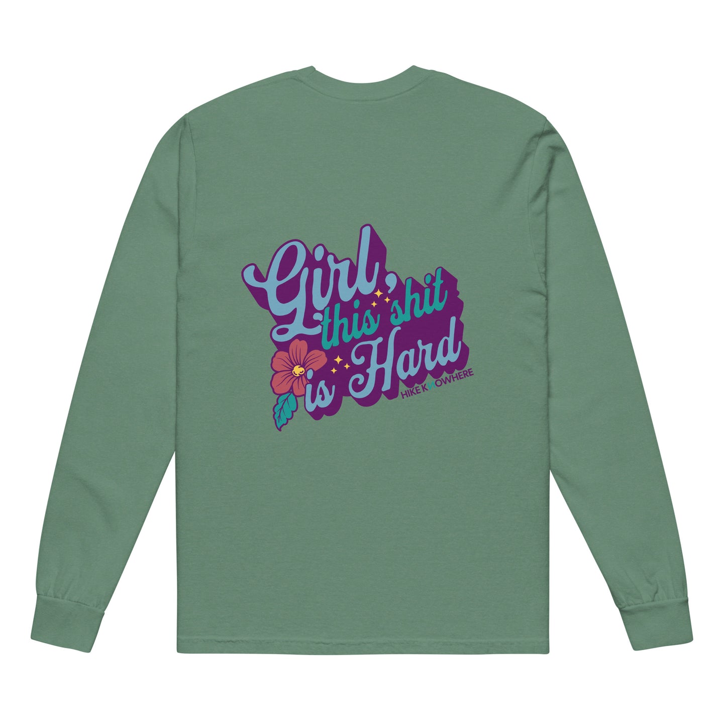 Hiking Shit Graphic Long Sleeve Tee