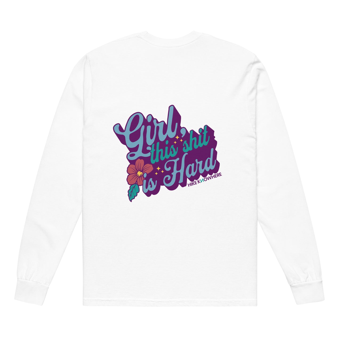 Hiking Shit Graphic Long Sleeve Tee